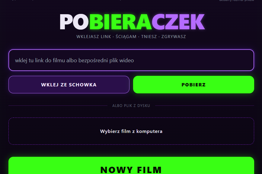 Ekran aplikacji POBIERACZEK: pole na link do filmu, przyciski Wklej ze schowka, Pobierz, Wybierz film z komputera i Nowy film, u góry zajętość dysku serwera i rozmiar folderu uploads